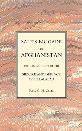 Stock image for Sales Brigade in Afghanistan with an Account of the Seisure and Defence of Jellalabad (Afghanistan 1841-2) for sale by Chiron Media