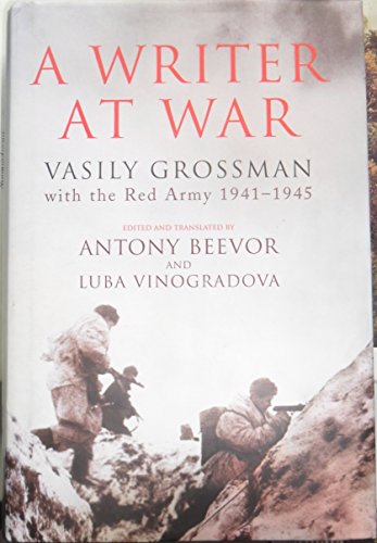 Stock image for A Writer At War: Vasily Grossman with the Red Army 1941-1945 for sale by WorldofBooks