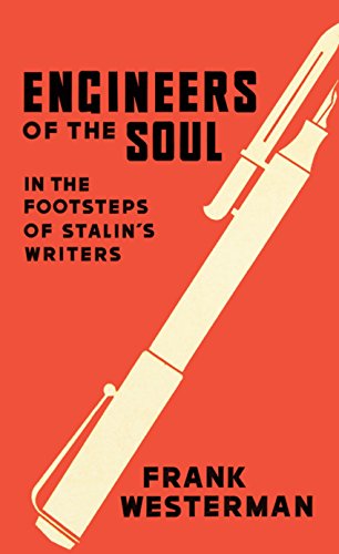Stock image for Engineers Of The Soul: In the Footsteps of Stalin  s Writers for sale by WorldofBooks