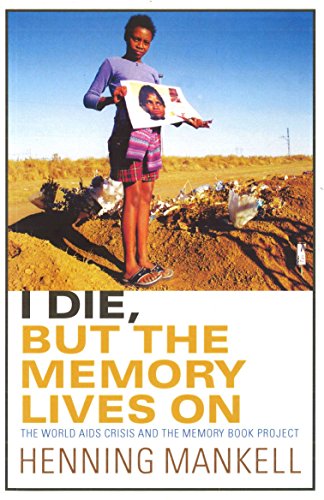 I Die, But the Memory Lives On (9781843432074) by Mankell, Henning