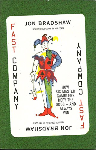 Beispielbild fr Fast Company: How Six Master Gamblers Constantly Defy the Odds - And Always Win zum Verkauf von AwesomeBooks