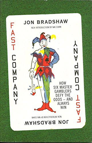 Imagen de archivo de Fast Company: How Six Master Gamblers Defy the Odds--And Always Win a la venta por ThriftBooks-Atlanta