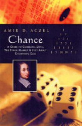Imagen de archivo de Chance - A Guide to Gambling: A Guide to Gambling, Love, the Stock Market and Just about Everything Else a la venta por WorldofBooks