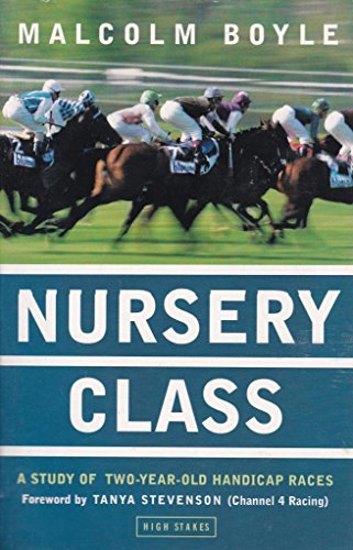 Stock image for NURSERY CLASS: A study of two-year-old Handicap Races for sale by WorldofBooks