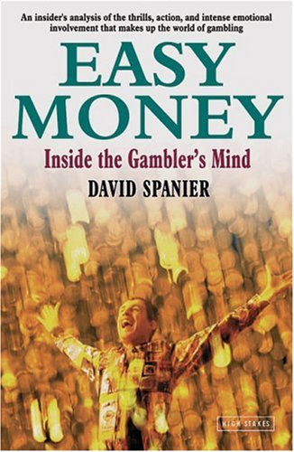Imagen de archivo de Easy Money: Inside the Gambler's Mind a la venta por AwesomeBooks