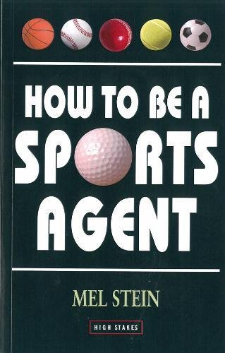 Stock image for How To Be A Sports Agent for sale by AwesomeBooks