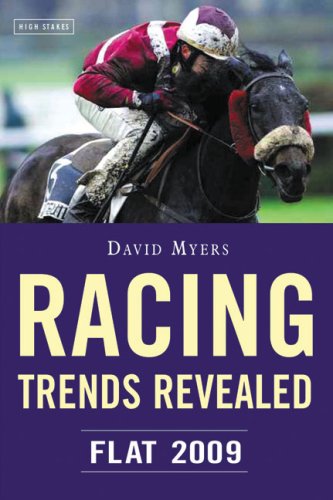 Racing Trends Revealed: Flat 2009 (9781843440505) by Myers, David