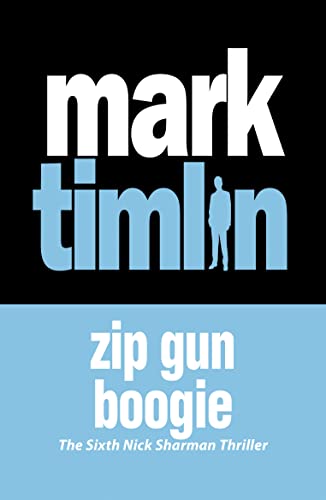 Beispielbild fr Zip Gun Boogie (A Nick Sharman Novel, 6) zum Verkauf von WorldofBooks