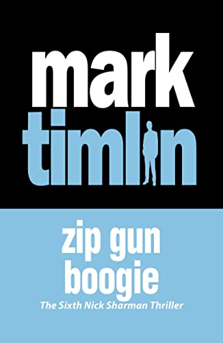 Imagen de archivo de Zip Gun Boogie (A Nick Sharman Novel, 6) a la venta por WorldofBooks