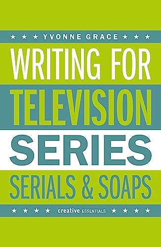 Stock image for Writing for Television: Series, Serials and Soaps (Creative Essentials) for sale by AwesomeBooks