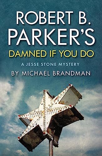 Beispielbild fr Robert B. Parker's Damned If You Do : A Jesse Stone Mystery zum Verkauf von WorldofBooks
