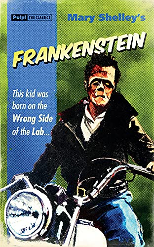 Beispielbild fr Frankenstein: Or, The Modern Prometheus (Pulp! the Classics) zum Verkauf von WorldofBooks