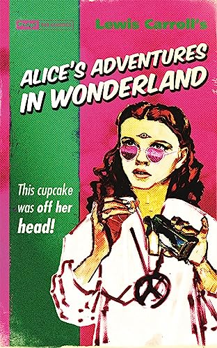 Beispielbild fr Alice's Adventures in Wonderland (Pulp! The Classics) zum Verkauf von WorldofBooks