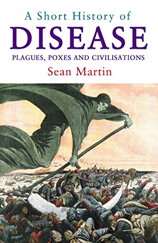 Beispielbild fr A Short History of Disease : Plagues, Poxes and Civilisations zum Verkauf von Better World Books