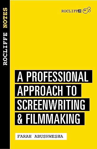 Stock image for Rocliffe Notes : A Professional Approach to Being a Writer: A Professional Approach For Screenwriters and Writer-Directors (Creative Essentials) for sale by WorldofBooks