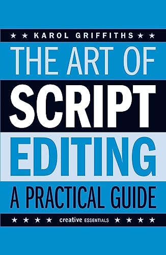 Stock image for The Art of Script Editing: A Practical Guide to Script Development (Creative Essentials) for sale by WorldofBooks