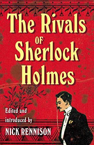 Beispielbild fr The Rivals of Sherlock Holmes : Stories from the Golden Age of Gaslight Crime zum Verkauf von Better World Books