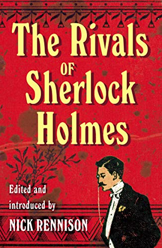 9781843447375: Rivals of Sherlock Holmes, The: Stories from the Golden Age of Gaslight Crime