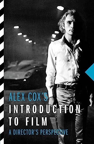 Beispielbild fr Alex Cox's Introduction to Film : A Director's Perspective zum Verkauf von WorldofBooks