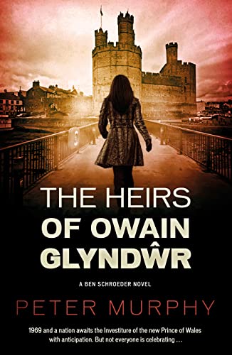 Stock image for The Heirs of Owain Glyndwr (Ben Schroeder 4) (A Ben Schroeder Legal Thriller, 4) for sale by WorldofBooks