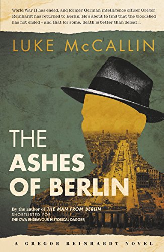 Imagen de archivo de The Ashes of Berlin (Gregor Reinhardt 3) a la venta por WorldofBooks