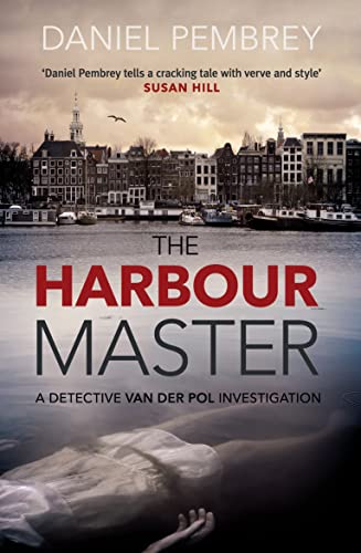 Imagen de archivo de The Harbour Master (Detective Henk Van Der Pol) (A Detective van der Pol Investigation, 1) a la venta por WorldofBooks