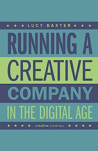 9781843449263: Running a Creative Company in the Digital Age