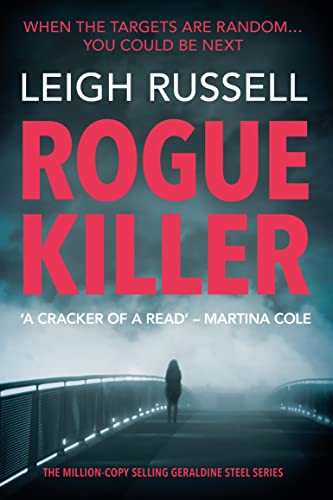 Beispielbild fr Rogue Killer (A DI Geraldine Steel Thriller Book 12): A totally unputdownable serial killer thriller with an ending you'll never forget (A DI Geraldine Steel Thriller, 12) zum Verkauf von WorldofBooks