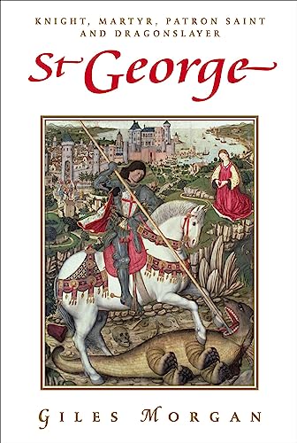 Imagen de archivo de St George (New Edition): Knight, Martyr, Patron Saint and Dragonslayer (Pocket Essentials (Paperback)) a la venta por WorldofBooks
