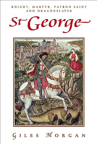 Stock image for St George: Knight, Martyr, Patron Saint and Dragonslayer (Pocket Essential series) for sale by SecondSale