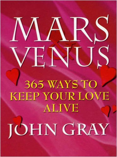 Mars and Venus 365 Ways to Keep Your Lover (9781843451846) by Gray, John