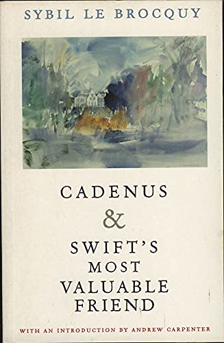 Imagen de archivo de Cadenus: AND Swift's Most Valuable Friend: Reassessment of the Relationships Between Swift, Stella and Vanessa a la venta por AwesomeBooks