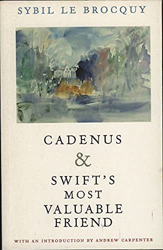 Stock image for Cadenus: AND Swift's Most Valuable Friend: Reassessment of the Relationships Between Swift, Stella and Vanessa for sale by AwesomeBooks