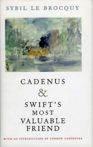 Imagen de archivo de Cadenus & Swift's Most Valuable Friend - Two Books on Jonathan Swift - Reissued with two images by Louis le Brocquy and an introduction by Andrew Carpenter a la venta por Joe Collins Rare Books