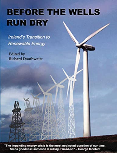 Beispielbild fr Before the Wells Run Dry: Ireland's Transition to Renewable Energy zum Verkauf von WorldofBooks