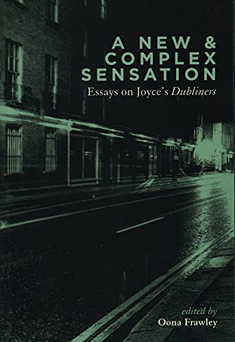 A New and Complex Sensation: Esssays on Joyce's Dubliners