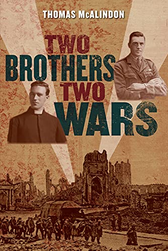 Beispielbild fr Two Brothers, Two Wars: From the Western Front to the Burmese Jungle zum Verkauf von AwesomeBooks