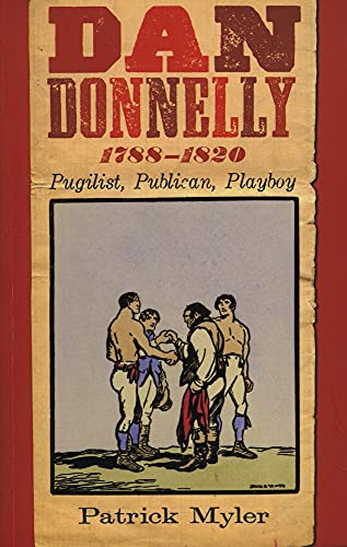 9781843511588: Dan Donnelly, 1788-1820: Pugilist, Publican, Playboy