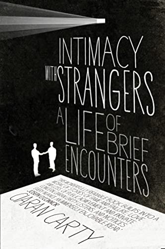 Imagen de archivo de Intimacy With Strangers: A Life of Brief Encounters a la venta por WorldofBooks