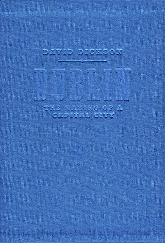 9781843516286: Dublin: The Making of a Capital City