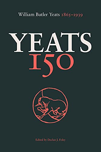 9781843516453: Yeats 150: William Butler Yeats 1865-1939