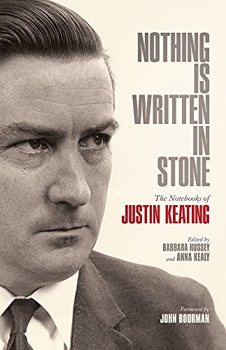 Beispielbild fr Nothing Is Written In Stone: The Notebooks of Justin Keating 1930 - 2009 zum Verkauf von WorldofBooks