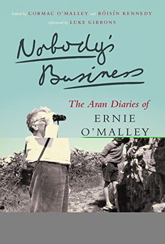 Beispielbild fr Nobody's Business: The Aran Diaries of Ernie O'Malley zum Verkauf von WorldofBooks