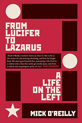Beispielbild fr From Lucifer to Lazarus: A Life on the Left zum Verkauf von WorldofBooks