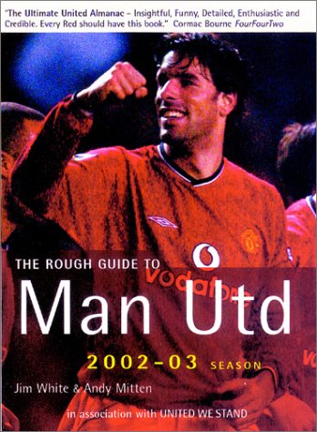 Beispielbild fr The Rough Guide to Manchester United (2nd Edition) - Mini (an Unofficial Guide 2002-03 Season) (Mini Rough Guides) zum Verkauf von Goldstone Books