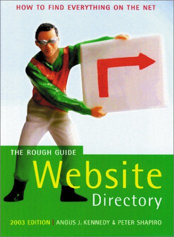 The Rough Guide Website Directory (9781843530114) by Peter Shapiro; Angus J. Kennedy