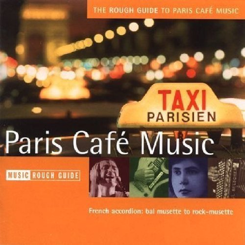 The Rough Guide to Paris Cafe Music (Rough Guide World Music CDs) (9781843530169) by Rough Guides