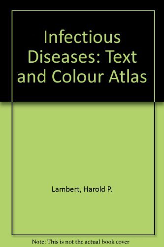 Imagen de archivo de Infectious Diseases: Text and Colour Atlas a la venta por Reuseabook