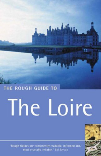 The Rough Guide to The Loire (Rough Guide Travel Guides) (9781843532576) by DK