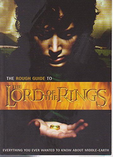 Stock image for The Rough Guide to the Lord of the Rings: Everything You Ever Wanted to Know about Middle-Earth for sale by ThriftBooks-Dallas